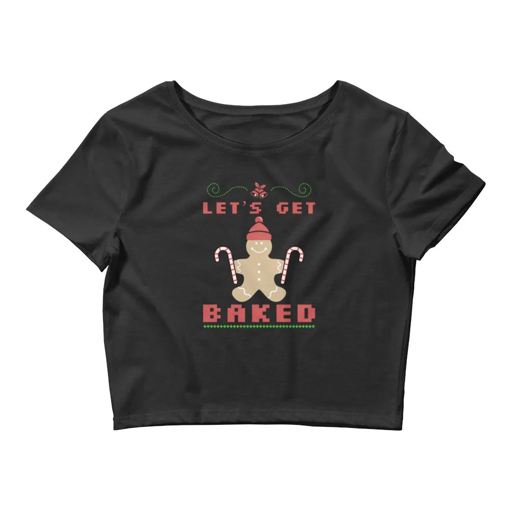 'Let's get baked' crop top