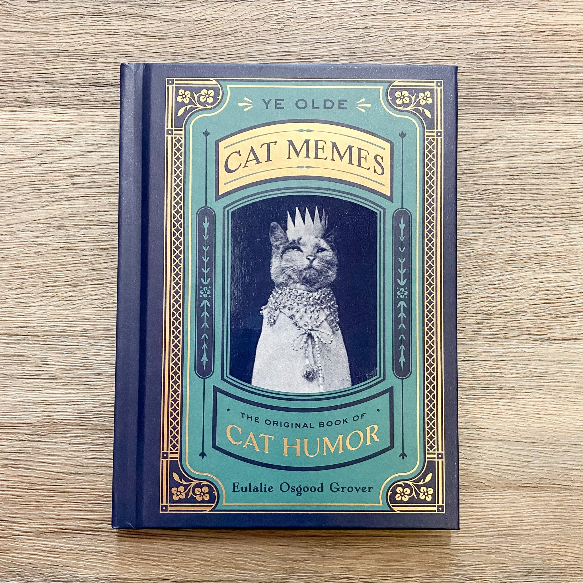 Ye Olde Cat Memes: The Original Book of Cat Humor